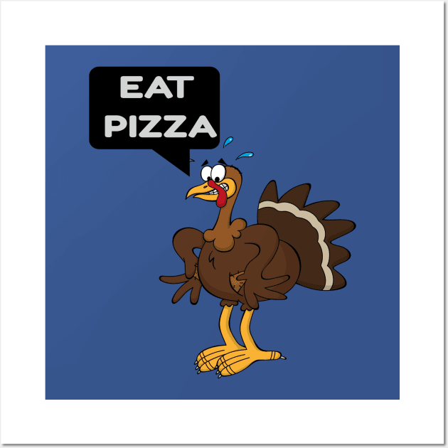 eat pizza turkey thanksgiving gift Wall Art by rami99